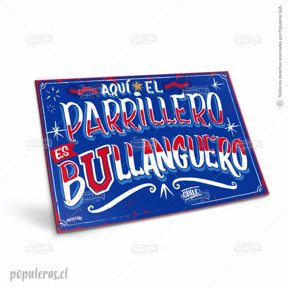 Cartel Aquí el Parrillero es Bullanguero