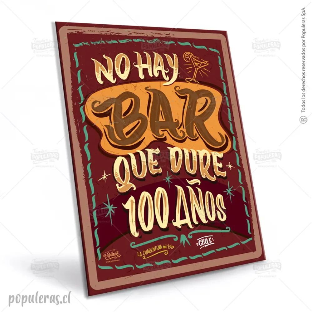 Cartel No hay bar que dure 100 ños