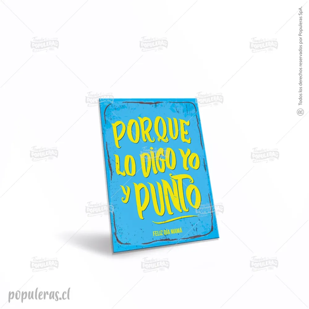Cartel Porque lo digo yo y punto