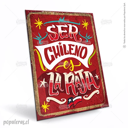 Cartel Ser Chileno es la Raja