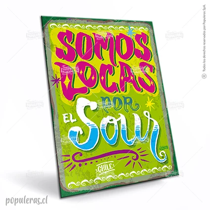 Cartel Somos Locas Por El Sour