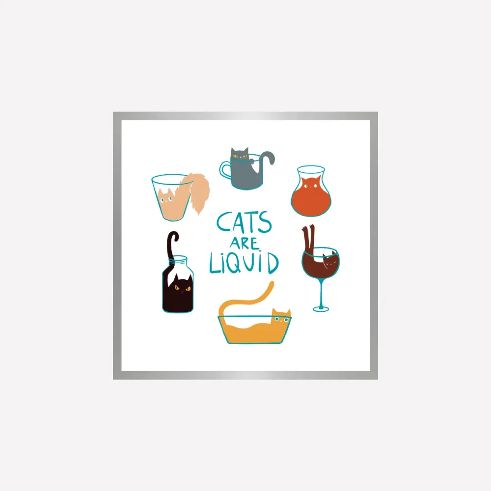 Cats are liquid LNC Originals