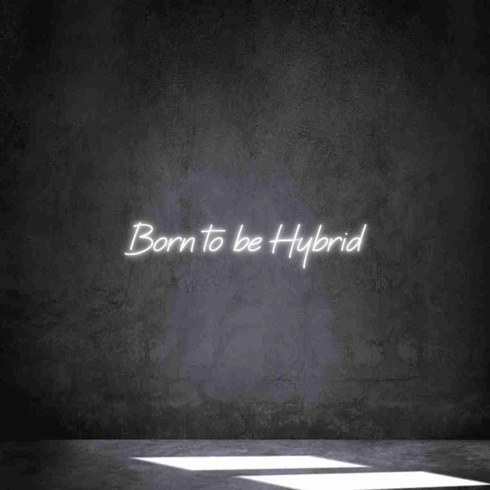 Neon personalizado: Born to be Hybr...