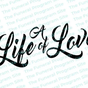 Título del programa funerario "Una vida de amor" con texto en arte de palabras The Funeral Program Site